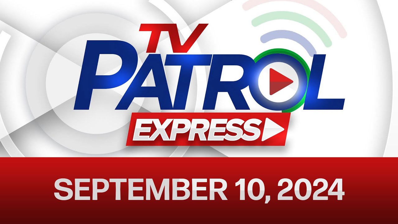 TV Patrol Express September 10, 2024 - YouTube