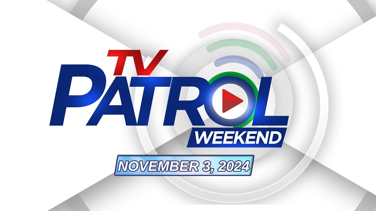 TV Patrol Weekend Livestream | November 3, 2024 Full Episode Replay - YouTube