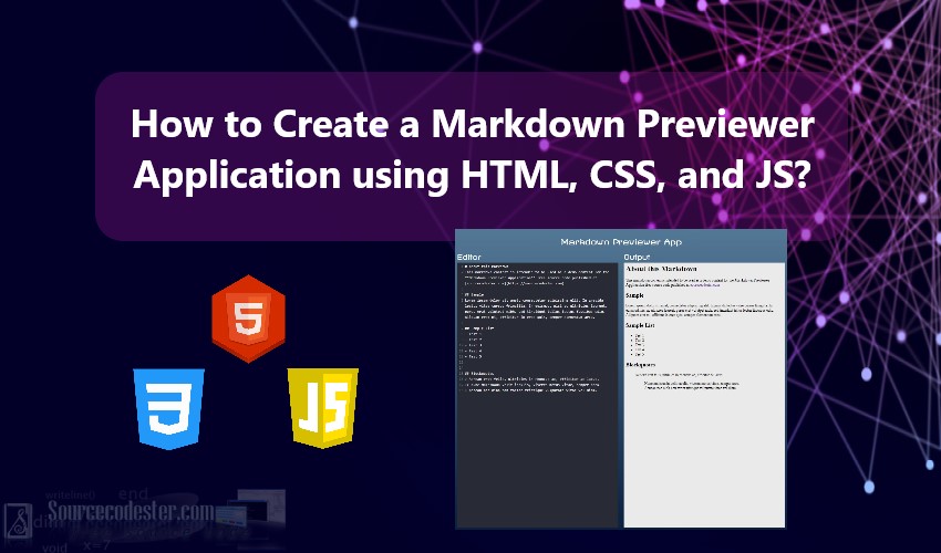How to Create a Markdown Previewer Application using HTML, CSS, and JS? | SourceCodester