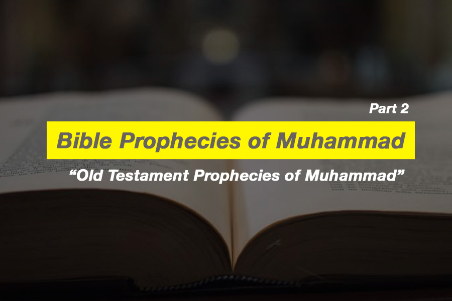 Bible Prophecies of Muhammad (part 4 of 4): More New Testament Prophecies of Muhammad – Ask A Muslim