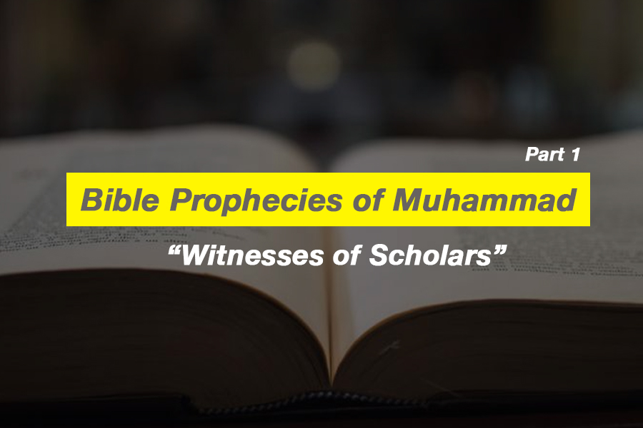 Bible Prophecies of Muhammad (part 1 of 4): Witnesses of Scholars – Ask A Muslim